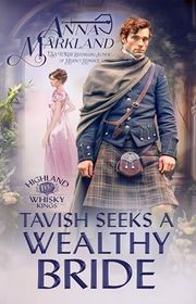 Book cover for "Tavish Seeks A Wealthy Bride" by Anna Markland