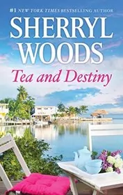 Book cover for "Tea and Destiny" by Sherryl Woods