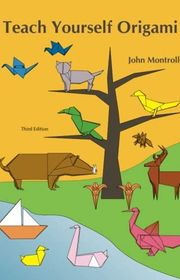 Book cover for "Teach Yourself Origami" by John Montroll
