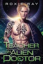 Teacher For An Alien Doctor