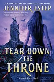Book cover for "Tear Down the Throne" by Jennifer Estep