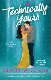 Book cover for "Technically Yours" by Denise Williams