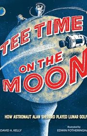 Book cover for "Tee Time on the Moon" by David A Kelly