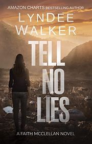 Book cover for "Tell No Lies" by LynDee Walker