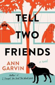 Book cover for "Tell Two Friends" by Ann Wertz Garvin