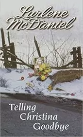 Book cover for "Telling Christina Goodbye" by Lurlene McDaniel