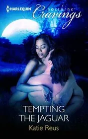 Book cover for "Tempting the Jaguar" by Katie Reus