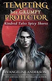 Book cover for "Tempting Her Grumpy Protector" by Evangeline Anderson