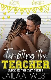 Book cover for "Tempting the Teacher" by Jailaa West