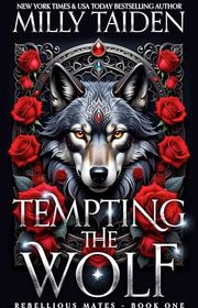 Book cover for "Tempting the Wolf" by Milly Taiden