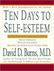 Book cover for "Ten Days to Self-Esteem" by David D. Burns