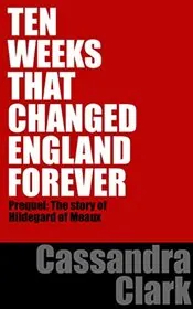 Ten Weeks That Changed England Forever