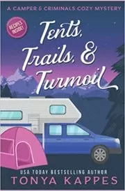 Tents, Trails and Turmoil
