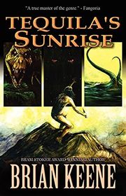 Book cover for "Tequila's Sunrise" by Brian Keene