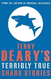 Terribly True Shark Stories