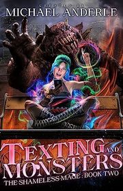 Book cover for "Texting and Monsters" by Michael Anderle