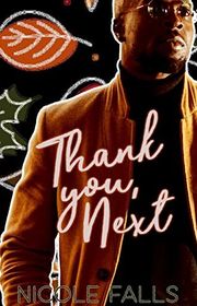 Book cover for "Thank You, Next" by Nicole Falls