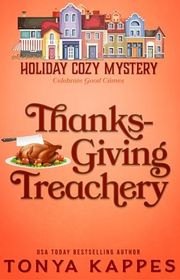 Book cover for "Thanksgiving Treachery" by Tonya Kappes