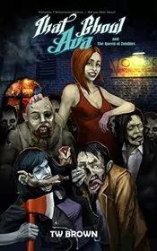 That Ghoul Ava and The Queen of the Zombies