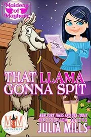 Book cover for "That Llama Gonna Spit" by Julia Mills