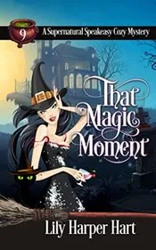 Book cover for "That Magic Moment" by Lily Harper Hart