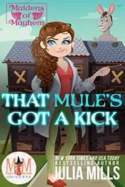Book cover for "That Mule's Got A Kick" by Julia Mills