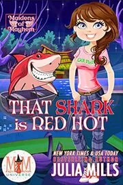 Book cover for "That Shark is Red Hot" by Julia Mills