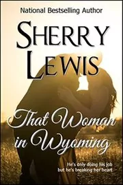 Book cover for "That Woman in Wyoming" by Sherry Lewis