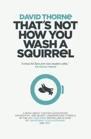 That's Not How You Wash a Squirrel