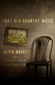 Kevin Barry book cover