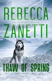 Book cover for "Thaw of Spring" by Rebecca Zanetti