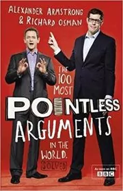 The 100 Most Pointless Arguments in the World