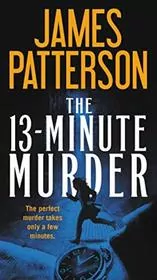 Book cover for "The 13-Minute Murder" by James Patterson