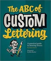 Book cover for "The ABC of Custom Lettering" by Ivan Castro