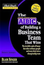 The ABC's of Building a Business Team That Wins