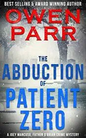 The Abduction of Patient Zero