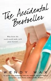 Book cover for "The Accidental Bestseller" by Wendy Wax