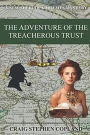 The Adventure of the Treacherous Trust