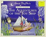 Book cover for "The Adventures Of The Toy Ship" by Enid Blyton