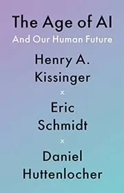 Book cover for "The Age of AI" by Henry A Kissinger