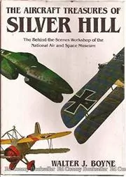 The Aircraft Treasures of Silver Hill