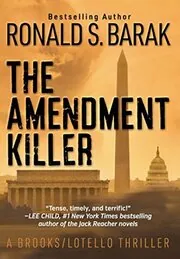 Book cover for "The Amendment Killer" by Ronald S Barak