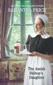 Book cover for "The Amish Bishop's Daughter" by Samantha Price