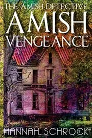 The Amish Detective Amish Vengeance