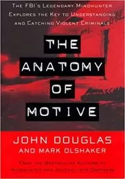 Book cover for "The Anatomy Of Motive" by John E. Douglas