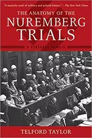 The Anatomy of the Nuremberg Trials