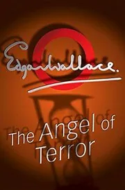 Book cover for "The Angel of Terror / The Destroying Angel" by Edgar Wallace