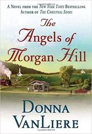 Book cover for "The Angels of Morgan Hill" by Donna VanLiere