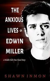 The Anxious Lives of Edwin Miller