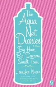 The Aqua Net Diaries